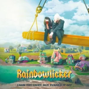 Image of I Saw the Light But Turned It Off by Rainbowlicker CD Album