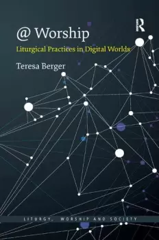 Image of @ WorshipLiturgical Practices in Digital Worlds