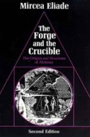 Image of forge and the crucible the origins and structures of alchemy