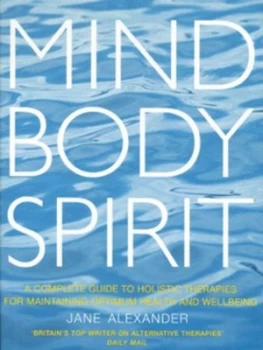Image of Mind Body Spirit by Jane Alexander Hardback