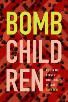 Image of Bomb Children : Life in the Former Battlefields of Laos