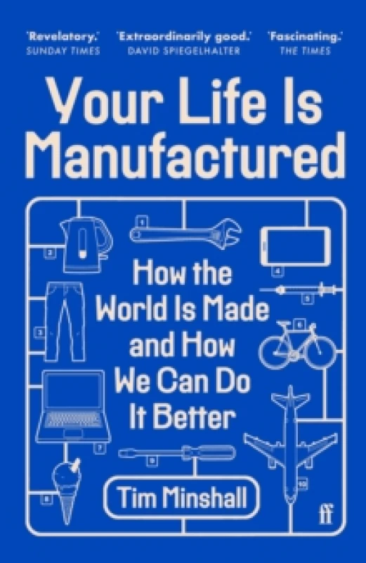 Image of Your Life Is Manufactured : How the World is Made and How We Can Do it Better Paperback / softback