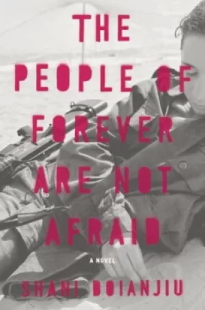 Image of The People of Forever Are Not Afraid by Shani Boianjiu