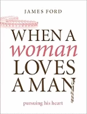 Image of when a woman loves a man pursuing his heart