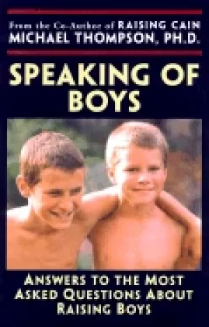 Image of speaking of boys answers to the most asked questions about raising sons