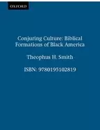 Image of conjuring culture biblical formations of Black america