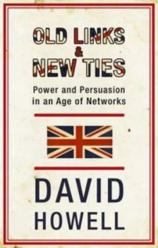 Image of Old Links and New Ties by David Howell Paperback
