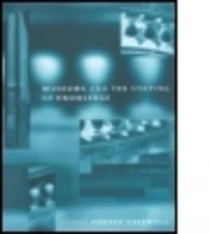 Image of Museums and the Shaping of Knowledge by Eileen Hooper Greenhill Paperback