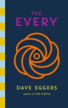 Image of The Every : The electrifying follow up to Sunday Times bestseller The Circle