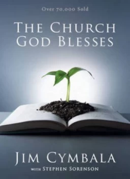 Image of The Church God Blesses by Jim Cymbala and Stephen Sorenson Book