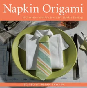 Image of Napkin Origami by Brian Sawyer Book