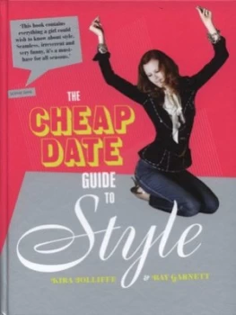 Image of The Cheap Date Guide to Style by Bay Garnett Hardback