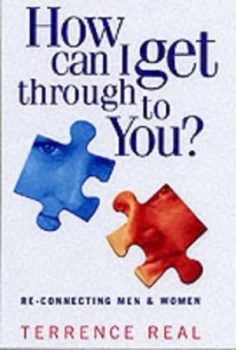 Image of How Can I Get through to You by Terrence Real Book