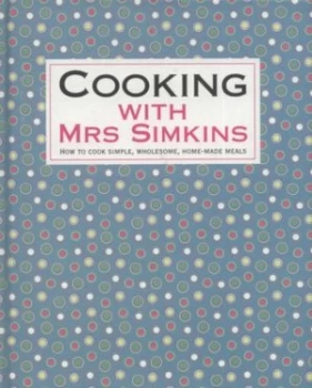 Image of Cooking with Mrs Simkins by Sue Simkins Hardback