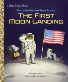 Image of My Little Golden Book About the First Moon Landing