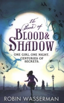 Image of The Book of Blood and Shadow by Robin Wasserman Paperback