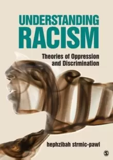 Image of Understanding Racism : Theories of Oppression and Discrimination