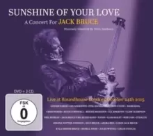 image of Sunshine of Your Love: A Concert for Jack Bruce