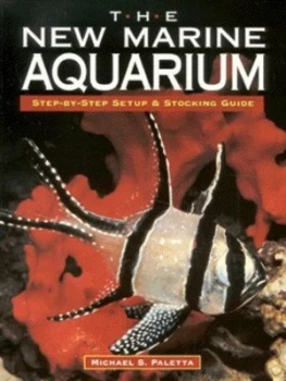 Image of The New Marine Aquarium by Michael S Paletta and Edward Kadunc and Scott W Michael and John Goodman Paperback