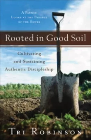 Image of Rooted in good soil by Tri Robinson