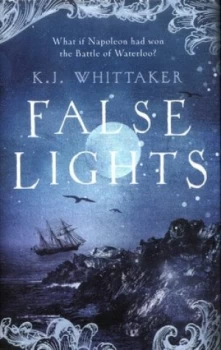 Image of False Lights by K.J. Whittaker Hardback