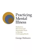 Image of practicing mental illness meditation movement and meaningful work to manage