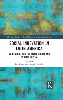 Image of Social Innovation in Latin AmericaMaintaining and Restoring Social and Natural Capital