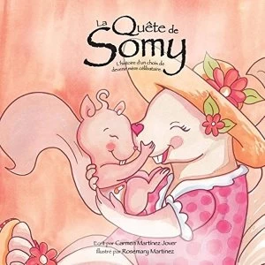 Image of La Quete de Somy, Lhistoire D'Un Choix de Devenir Mere Celibataire by Carmen Martinez Jover (Paperback / softback, 2014)