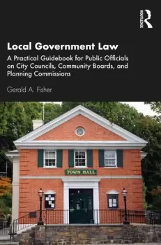 Image of Local Government LawA Practical Guidebook for Public Officials on City Councils Community Boards and Planning Commissions