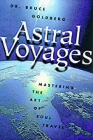 Image of Astral voyages by Bruce Goldberg