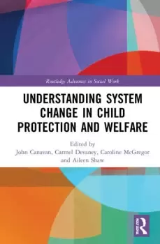 Image of Understanding System Change in Child Protection and Welfare