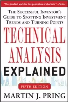 Image of Technical Analysis Explained, Fifth Edition: The Successful Investor's Guide to Spotting Investment Trends and Turning Points