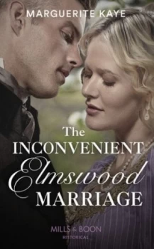 Image of The inconvenient Elmswood marriage by Marguerite Kaye