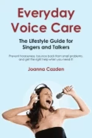 Image of everyday voice care the lifestyle guide for singers and talkers