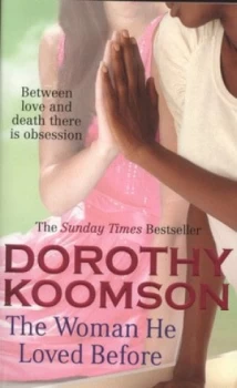 Image of The Woman He Loved before by Dorothy Koomson Paperback