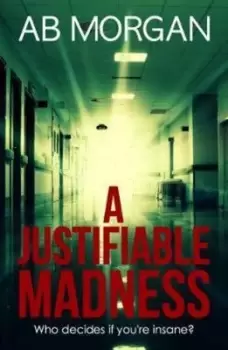 Image of A Justifiable Madness - A. B. Morgan - Paperback - Used