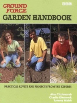 Image of Ground Force Garden Handbook by Alan Titchmarsh Hardback