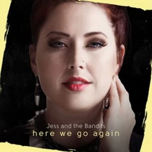 Image of Here We Go Again by Jess and the Bandits CD Album