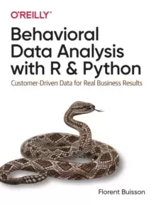 Image of Behavioral Data Analysis with R and Python : Customer-Driven Data for Real Business Results
