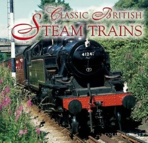 Image of Classic British Steam Trains by Colin Garratt Hardback