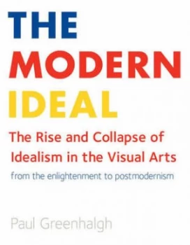 Image of The Modern Ideal by Paul Greenhalgh Hardback