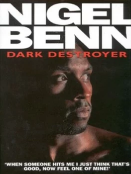 Image of Dark Destroyer by Nigel Benn Hardback