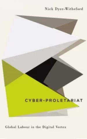 Image of Cyber-proletariat by Nick Dyer-Witheford