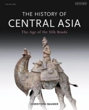 Image of The history of central Asia 2 The age of the Silk Roads by Christoph Baumer