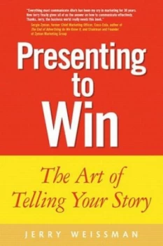 Image of Presenting to Win by Jerry Weissman Hardback