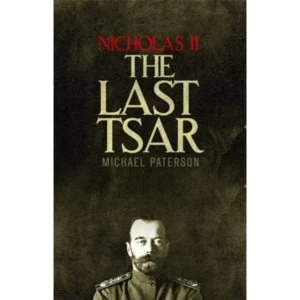 Image of Nicholas II, The Last Tsar