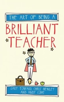 Image of The Art of Being a Brilliant Teacher by Gary toward Book