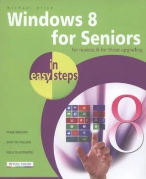 Image of Windows 8 for Seniors in Easy Steps by Michael Price Paperback