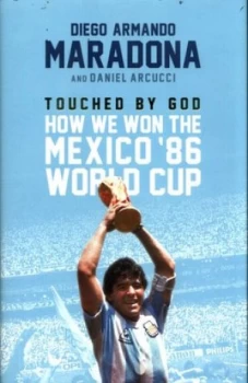 Image of Touched by God by Diego Maradona Hardback