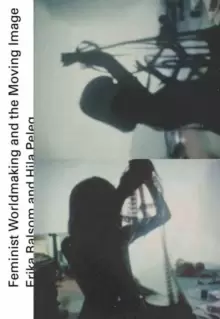 Image of Feminist Worldmaking and the Moving Image